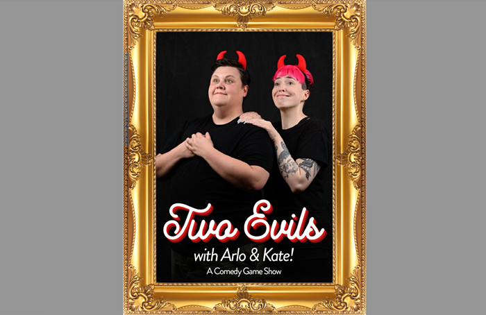 Don't Miss the <em>Mercury</em>'s New Live Comedy Game Show, TWO EVILS with Arlo & Kate!